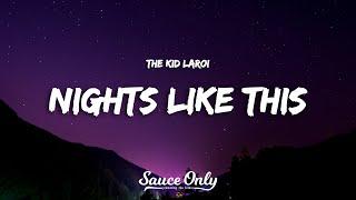 The Kid LAROI - NIGHTS LIKE THIS (Lyrics)