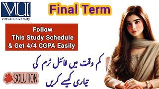 VU Final Term Exams Preparation Tips || Study Method & Tricks to get 4 CGPA Easily | Fall2024#exam