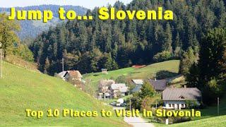 Jump to... Slovenia, Top 10 Places to Visit