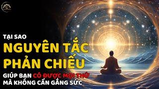 Nguyên Tắc Phản Chiếu| Đây Là Cách Vũ Trụ Phản Hồi Lại Mong Ước Của Bạn