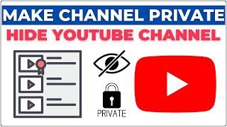 How to Make your YouTube Channel Private | Hide YouTube Channel 2024