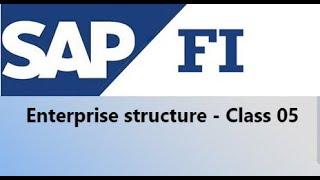 SAP FI Enterprise structure - Class 05