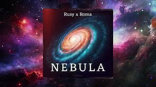 Rusy x Roma - Nebula