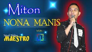 Terasa mau joget bareng...!!! NONA MANIS