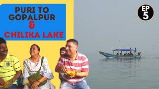 EP 5 Odisha Tour- Puri to Gopalpur  | Street food, Chilika lake in Puri