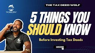 5 Things You Should Know Before Investing In Tax Deeds | Tax Deed Academy