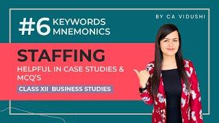 STAFFING | Key Words | Mnemonics | Very helpful in Case Studies and MCQs | Class 12 Business Studies