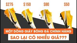 #24 MỘT DÒNG GIÀY ĐÁ BANH CHÍNH HÃNG, SAO LẠI CÓ NHIỀU GIÁ ???