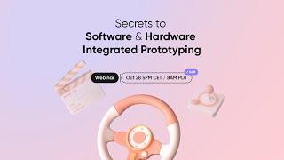 ProtoPie Webinar: Industry Solutions - Secrets to Software and Hardware Integrated Prototyping