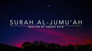 Surah Al Jumu'ah - سورة الجمعة | Sharif Zain | English translation