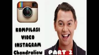 KOMPILASI : #PART2 ChandraLiow Kompilasi Video instagram #PART2