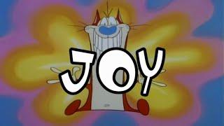 Ren and Stimpy, Every Stimpy's "Joy"