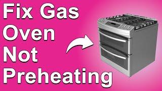 Gas Oven Not Preheating (Common Reasons Why Your Gas Oven Is Not Preheating And Solutions To Fix It)