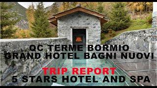 BEST OF ITALY - QC Terme Bormio - Grand Hotel Bagni Nuovi - TRIP REPORT - 5 Stars hotel and SPA