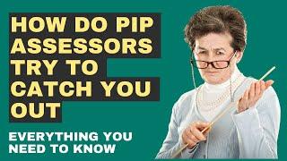 The Tricks PIP Assessors Don’t Want You to Know