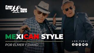 Elmer y Diano - Mexican Style