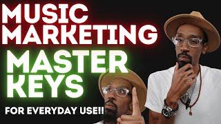 The master keys to marketing music anywhere every time!