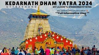 KEDARNATH YATRA 2024 FULL INFORMATIVE VLOG | PART-2 DO’s & DON’T of KEDARNATH ️ #kedarnath