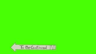 To Be Continued Green Screen - Complete Edition