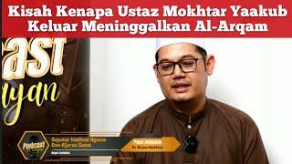 Kisah Kenapa Ustaz Mokhtar Yaakub Keluar Meninggalkan Al-Arqam