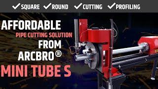 How ARCBRO®'s new CNC pipe cutter works | Mini Tube S by ARCBRO®