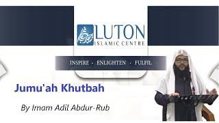 Gratitude To Allah - Jumu'ah Khutbah - Imam Adil Abdur-Rab. - 27 Dec 2024.