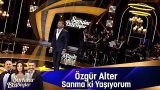 Özgür Alter -  SANMA Kİ YAŞIYORUM