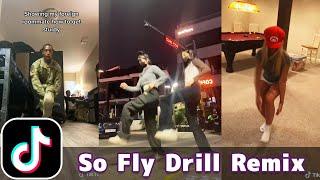 So Fly Drill Remix Dance | TikTok Compilation