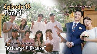 Part 1 (EP 16) - Keluarga Pilihanku #syarlichannel #VIKI #familybychoice