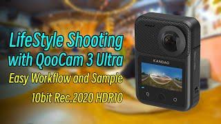 【4K60 HDR】 LifeStyle Shooting experience with QooCam 3 Ultra , Simple Workflow Explained