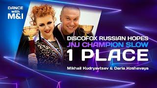  Discofox Russian hopes, JnJ Star/Ch Slow - 1 Place. Mikhail Kudryavtsev & Daria Koshevaya