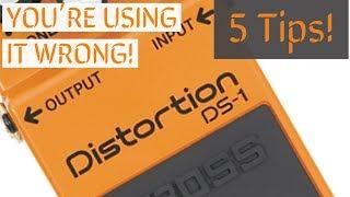 You're using it wrong! 5 Tips on the Boss DS-1 Distortion Pedal!