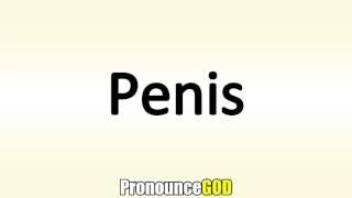 How To Pronounce Penis