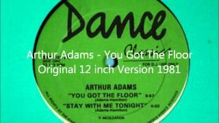 Arthur Adams - You Got The Floor Original 12 inch Version 1981