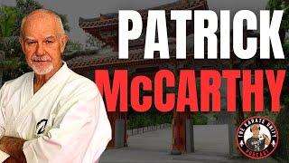 Unlocking Martial Arts History With Hanshi Patrick McCarthy | An Exclusive Interview