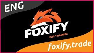 Foxify - Next Generation P2P Trading Platform! CryptoAdvance