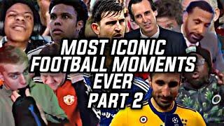 Almost All Of The Greatest Football/FIFA Moments/Quotes Ever Part 2