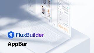 FluxBuilder  Edit Your App's AppBar (Mobile App Builder 2024)