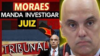 ESCÂNDALO NO STF: MORAES PERSEGUE JUIZ QUE OUSOU DESAFIÁ-LO! Co