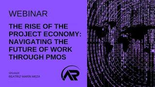 The Rise of the Project Economy: Navigating the Future of Work through PMOs | Webinar