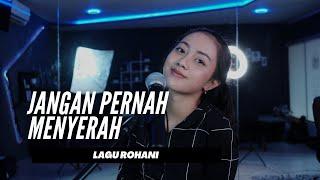 JANGAN PERNAH MENYERAH (LAGU ROHANI) - MICHELA THEA COVER