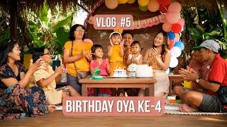 #5 Vlog : Birthday Oya ke 4