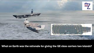 What on Earth was the rationale for giving the QE class carriers two islands?