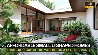 Affordable Small U Shaped Homes with Lush Tropical Courtyards for a Serene Living