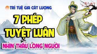 7 Phép Nhìn Thấu Lòng Người Tuyệt Luân Của Gia Cát Lượng | Trí Tuệ Gia Cát Lượng