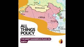 All Things Policy | The Most Dangerous Place on Earth