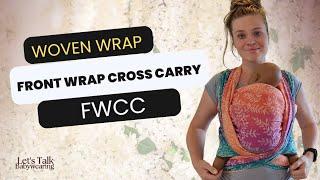 How to do | Front Wrap Cross Carry - Plus an intro to woven wraps