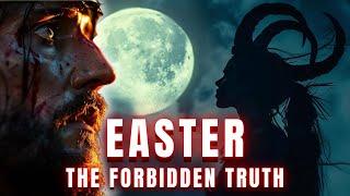 The Pagan Origins of Easter: The Forbidden Truth