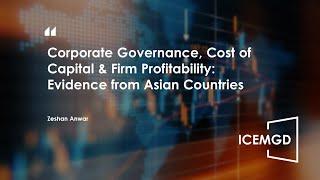 ICEMGD 2023—Corporate Governance, Cost of Capital & Firm Profitability: Evidence from...