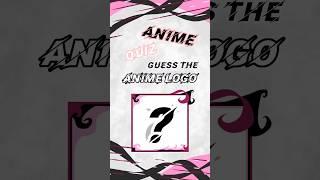 Guess the anime logo | ANIME QUIZ